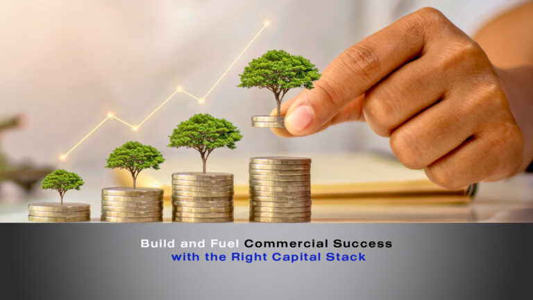 A picture of small trees in ascendent scale with coins in the bottom and the title "Build and Fuel Commercial Success with the Right Capital Stack"