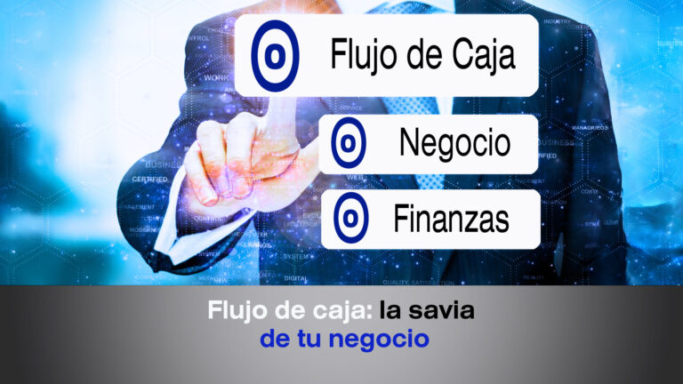 Foto de un hombre apuntando a un botón en una pantalla y el título "Flujo de caja: la savia de tu negocio"